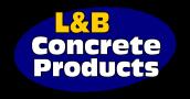 L&b Concrete Products