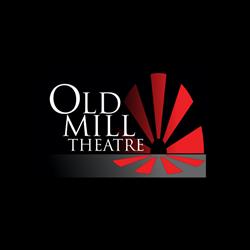 Old Mill Theatre The