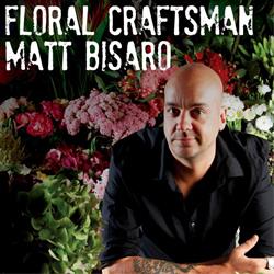 Matt Bisaro Floral Craftsman