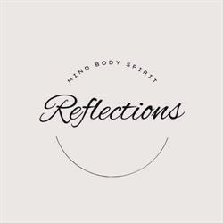 Reflections - Mind Body & Spirit