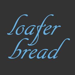 Loafer Bread