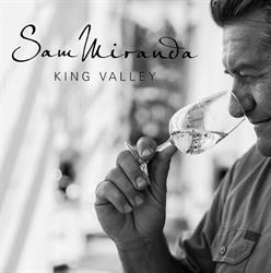 Sam Miranda Of King Valley Pty Ltd