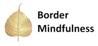 Border Mindfulness