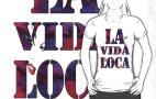 La Vida Loca