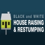 Black and White House Raising and Restumping