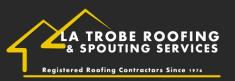 La Trobe Roofing & Spouting Services