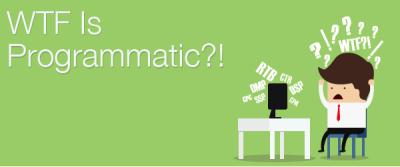WTF-is-Programmatic-