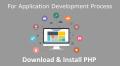 For Application Development Process Download And Install PHP