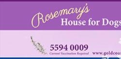 Rosemary's House for Dogs & Cats Pty Ltd T/A Gold Coast Boarding Kennels & Cattery