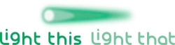 Light This Light That
