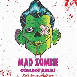 Mad Zombie Collectables