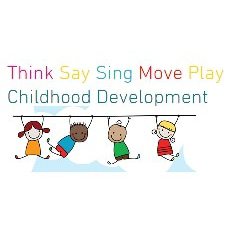 Think Say Sing Move Play Childhood Development