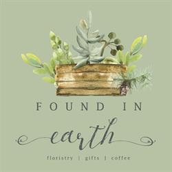 Found in Earth - Deloraine Floristry