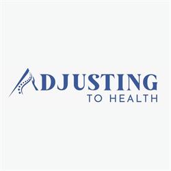 Adjusting To Health Chiropractic