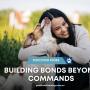 7_Positive K9 Training_Building Bonds Beyond Commands.jpg