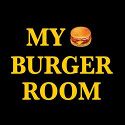 My burger room