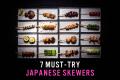 7 Must-Try Japanese Skewers