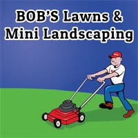 Bob's Lawns & Mini Landscaping
