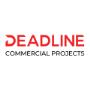 Deadline Commercial Projects