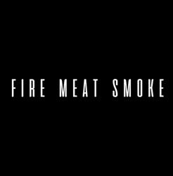 Fire Meat Smoke