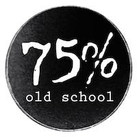 75% Old School