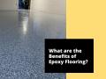 What are the Benefits of Epoxy Flooring