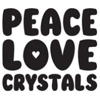 PEACE LOVE CRYSTALS