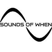 Sounds Of When
