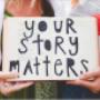 Your Story Matters