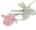 A Rose From Beyond