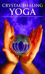 Crystal Healing Yoga - Holistic Healing & Meditation