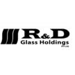 R & D Glass Holdings