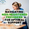 Choosing the Right NDIS Registered Providers  A Comprehensive Comparison Guide