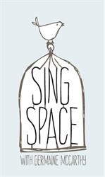 Sing Space with Germaine McCarthy
