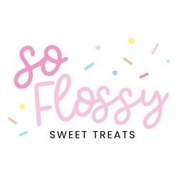 So Flossy Sweet Treats
