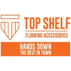 Top Shelf Flooring Accessories
