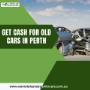 Get Cash For Old Cars In Perth