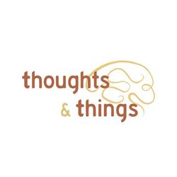 Thoughts and things