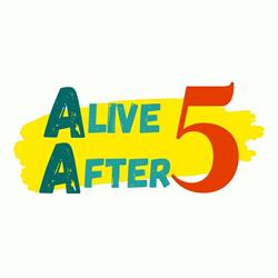 Alive After 5