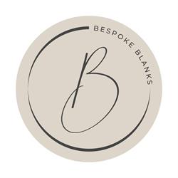 Bespoke Blanks
