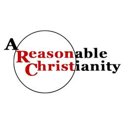 A Reasonable Christianity