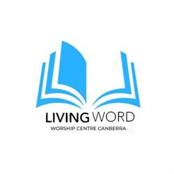 Living Word Worship Centre Canberra