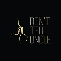 Don't Tell Uncle