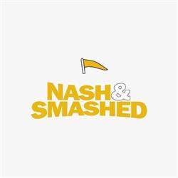 Nash & Smashed